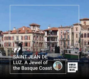 SAINT JEAN DE LUZ. A Jewel of the Basque Coast