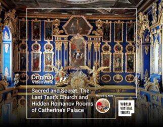 Home 209 Sacred and secret. The last tsar’s church and hidden romanov rooms of catherine’s palace