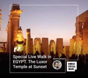 Special live walk in egypt. The luxor temple at sunset