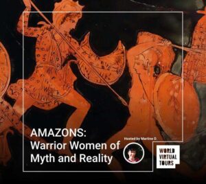 AMAZONS: Warrior Women of Myth and Reality