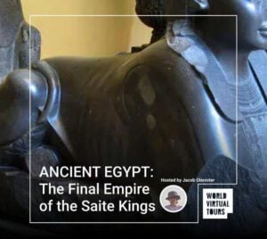 ANCIENT EGYPT: The Final Empire of the Saite Kings