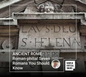ANCIENT ROME: Roman-philia! Seven Romans You Should Know
