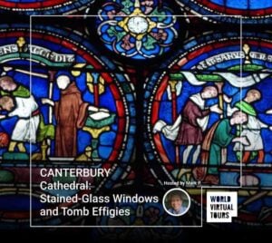 CANTERBURY Cathedral: Stained-Glass Windows and Tomb Effigies