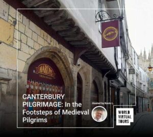 CANTERBURY PILGRIMAGE: In the Footsteps of Medieval Pilgrims
