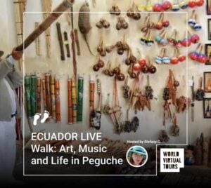 ECUADOR LIVE Walk: Art, Music and Life in Peguche