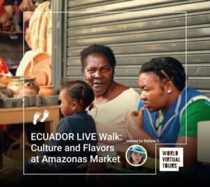 ECUADOR LIVE Walk: Culture and Flavors at Amazonas Market