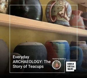 Everyday ARCHAEOLOGY: The Story of Teacups
