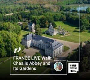 FRANCE LIVE Walk: Chaalis Abbey and Its Gardens