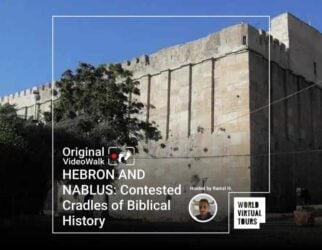 Hebron and nablus: contested cradles of biblical history