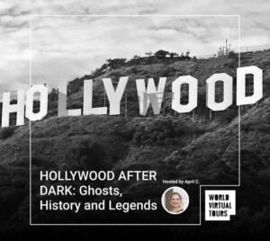 HOLLYWOOD AFTER DARK: Ghosts, History and Legends