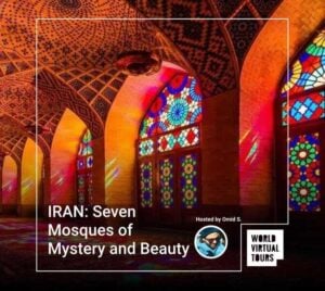 IRAN: Seven Mosques of Mystery and Beauty