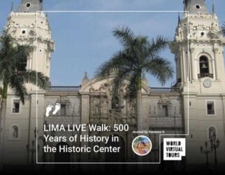 Lima live walk: 500 years of history in the historic center