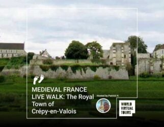 Medieval france live walk: the royal town of crépy-en-valois