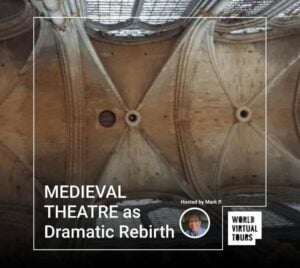 MEDIEVAL THEATRE as Dramatic Rebirth