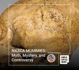 NAZCA MUMMIES: Myth, Mystery, and Controversy
