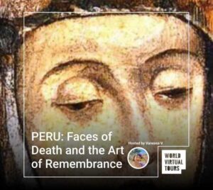 Peru: faces of death and the art of remembrance