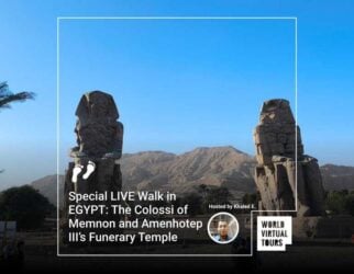 Special live walk in egypt: the colossi of memnon and amenhotep iii’s funerary temple