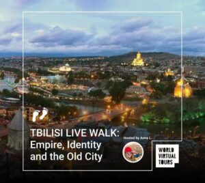 TBILISI LIVE WALK: Empire, Identity and the Old City